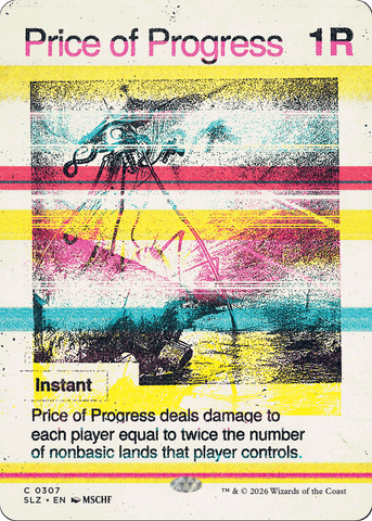 Price of Progress (0307) [Secret Lair x MSCHF: The Zeta Set]